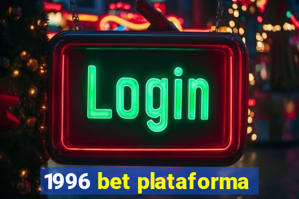 1996 bet plataforma